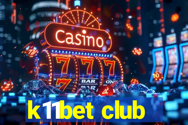 k11bet club